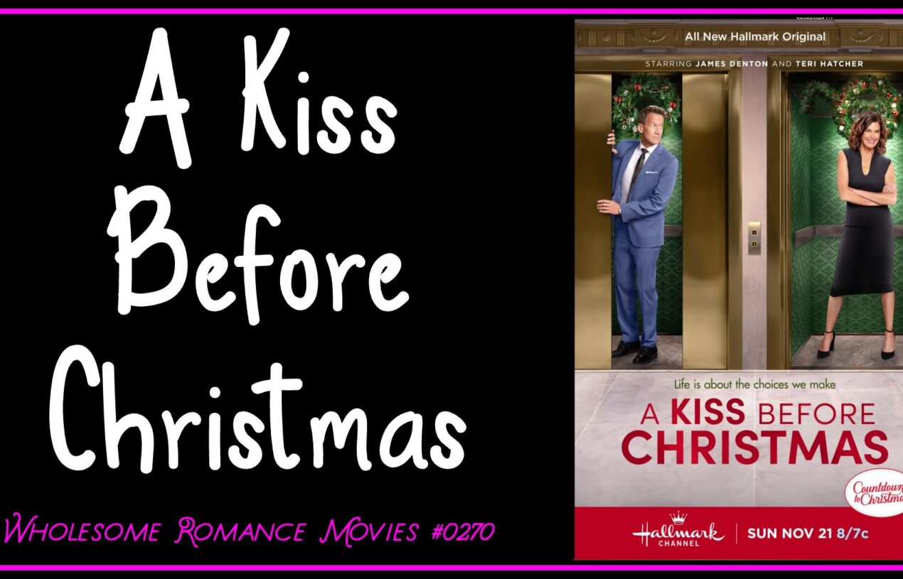 A Kiss Before Christmas (2021) WRM Review – Wholesome Romance Movies